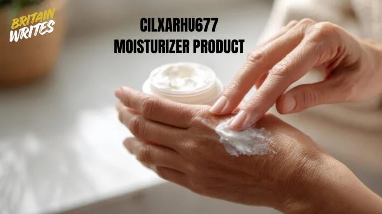 Cilxarhu677 Moisturizer Product: Complete Skincare Guide for Hydration and Healthy Skin cilxarhu677 moisturizer product