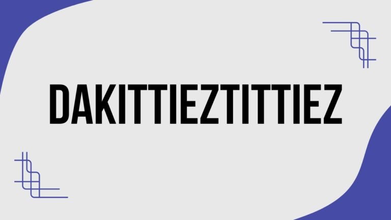 Dakittieztittiez: A Complete Guide to Its Popularity, Content, and Digital Influence dakittieztittiez