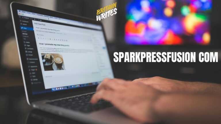 Sparkpressfusion com: A Complete Guide to Digital Innovation, Content Strategy, and Online Growth sparkpressfusion com